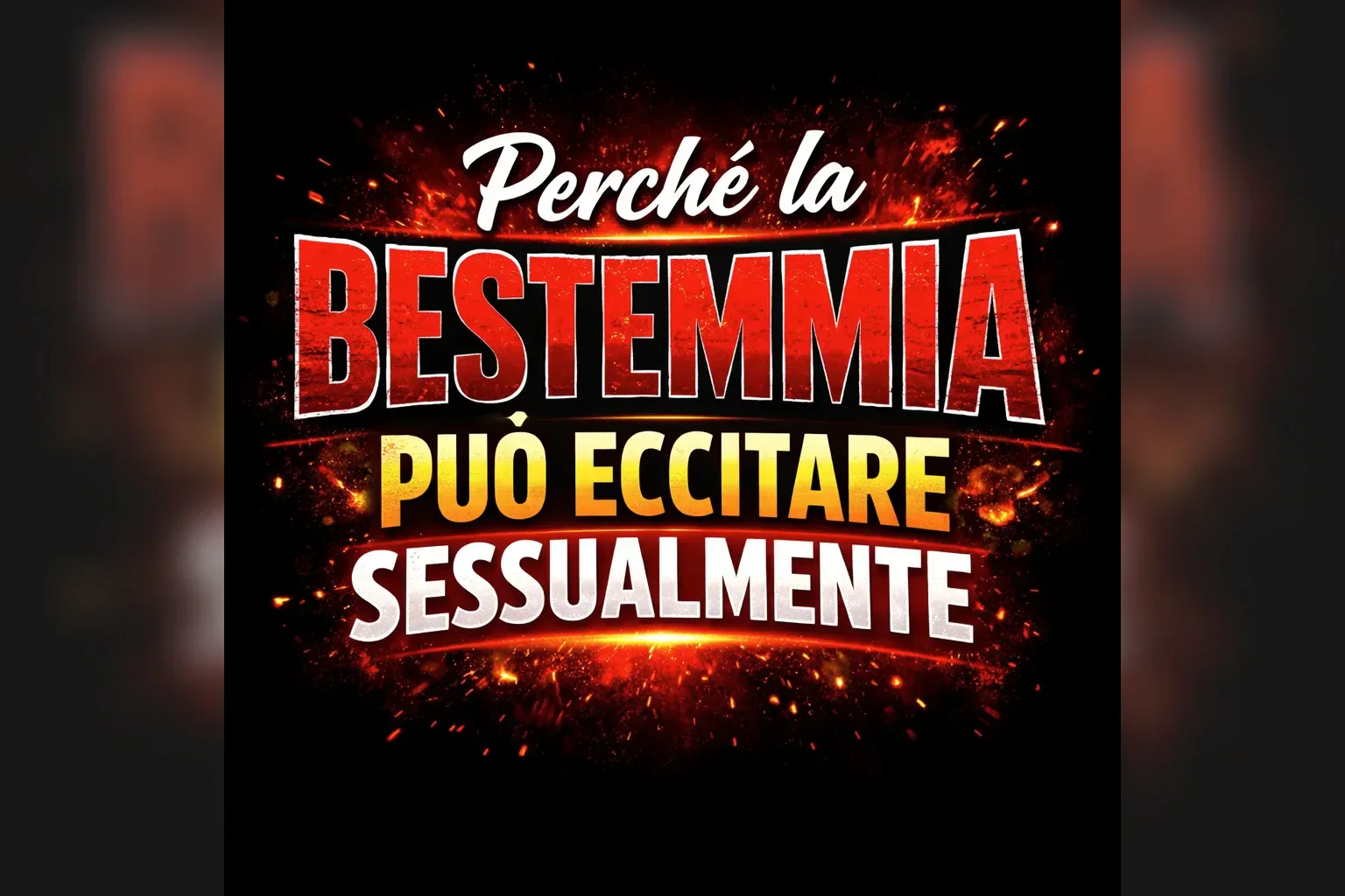 Immagine editoriale per l'articolo "Perché la bestemmia può eccitare sessualmente"