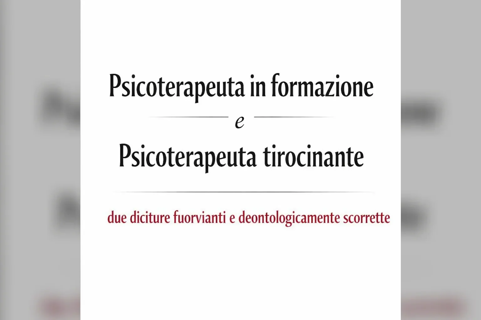 Immagine editoriale per l'articolo "“Psicoterapeuta in formazione e psicoterapeuta tirocinante”: due diciture fuorvianti e deontologicamente scorrette"
