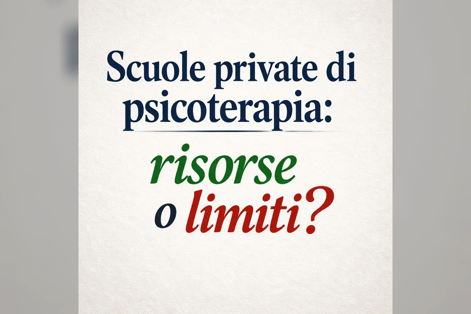 Immagine editoriale per l'articolo "Scuole private di specializzazione in psicoterapia: risorse o limiti?"