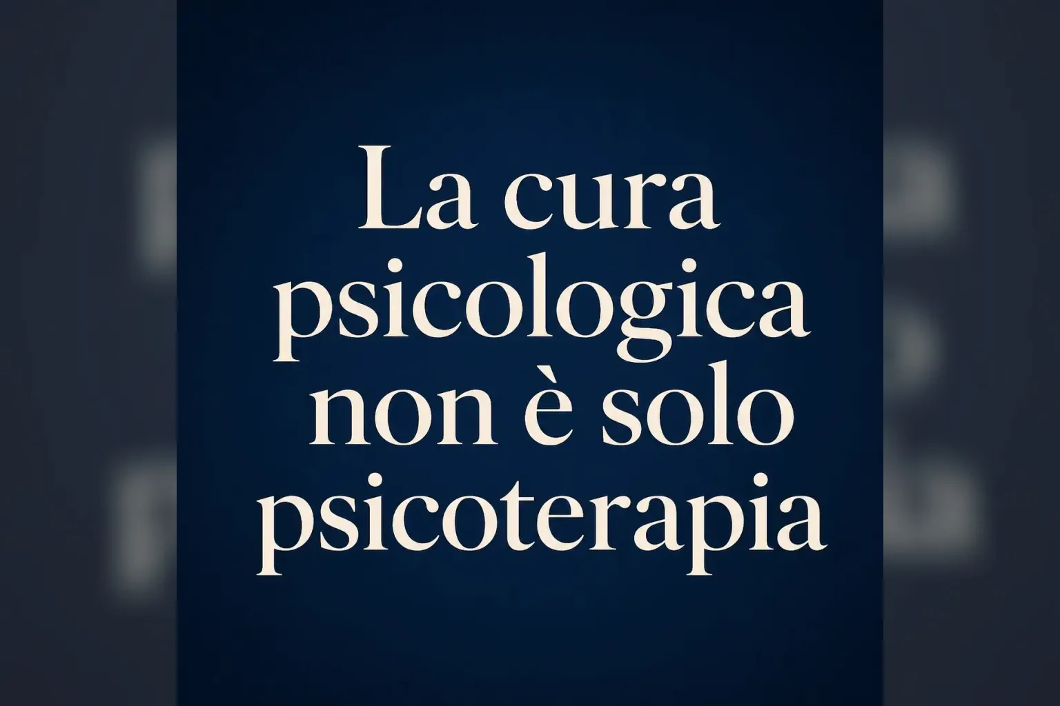 Immagine editoriale per l'articolo "La cura psicologica non è solo psicoterapia"